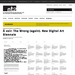 À voir: The Wrong (again). New Digital Art Biennale