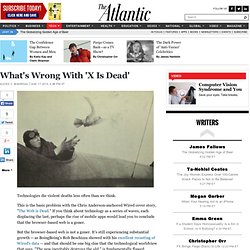 What's Wrong With 'X Is Dead' - Science and Tech