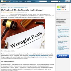 Do You Really Need A Wrongful Death Attorney