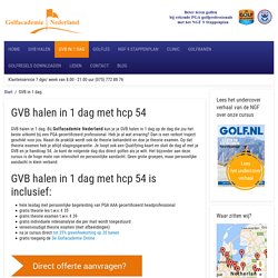 www.golfacademienederland.nl - GVB halen in 1 dag