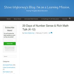 20 Days of Number Sense & Rich Math Talk (K-12) - Steve Wyborney's Blog: I'm on a Learning Mission.