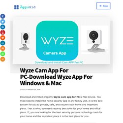 Wyze Cam App For PC-Download Wyze App For Windows & Mac