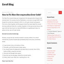 How to Fix Xbox One 0x97e10bca Error Code? - Enroll Blog