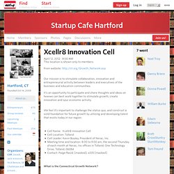 Xcellr8 Innovation Cell - Startup Cafe (Hartford, CT