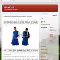 xenashield: How lead aprons help to protect patients & x-ray technicians