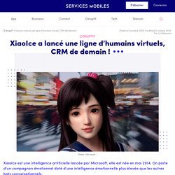 XiaoIce a lancé une ligne d'humains virtuels, CRM de demain !