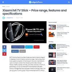 Xiaomi Mi TV Stick - Price range, features and specifications