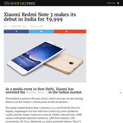 Xiaomi Redmi Note 3 makes its debut in India for ₹9,999