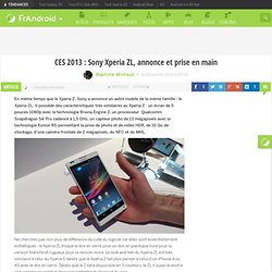CES 2013 : Sony Xperia ZL, annonce et prise en main