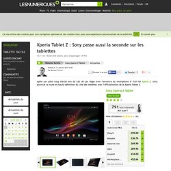 Xperia Tablet Z : Sony passe aussi la seconde sur les tablettes