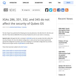 XSAs 286, 331, 332, and 345 do not affect the security of Qubes OS