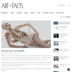 Nhu Xuan Hua : l'Ovni artistique - Art and Facts webzine arty