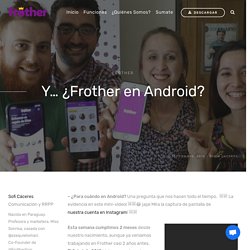 Y… ¿Frother en Android? - Frother