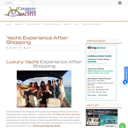 Yacht Experience After Shopping