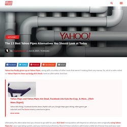 The 13 Best Yahoo Pipes Alternatives You Should Look at Today