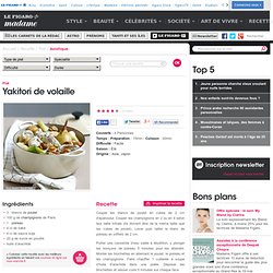 Yakitori de volaille - Cuisine - Le Figaro - Madame
