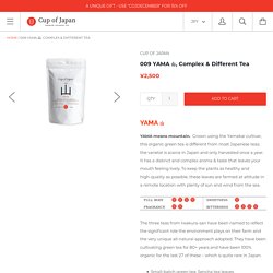 009 YAMA 山, Complex & Different Tea – Cup of Japan