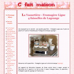 La yaourtière - fromagère Ligne de LAGRANGE.