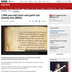 1,000-year-old onion and garlic eye remedy kills MRSA - BBC News