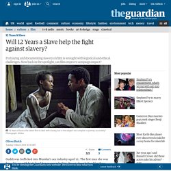 Will 12 Years a Slave help the fight against slavery?