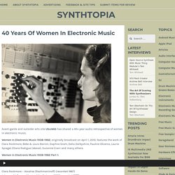 40 Years Of Women In Electronic Music