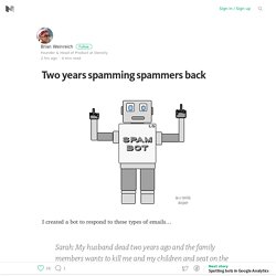 Two years spamming spammers back – Medium