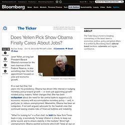Does Yellen Pick Show Obama Finally Cares About Jobs?
