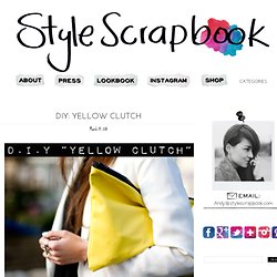 DIY: YELLOW CLUTCH