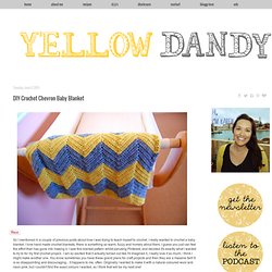 Yellow Dandy : DIY Crochet Chevron Baby Blanket