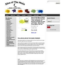 slice-of-the-moon : Slice of the Moon Yellow Glow in the Dark Powder 1.5oz, Oil Based, UV Reactive Powder for Arts and Crafts