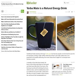 Yerba Mate is a Natural Energy Drink