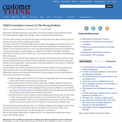 CRM Is Yesterday's Answer To The Wrong Problem