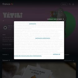 Yétili - Replay et vidéos en streaming - France tv