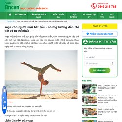 Yoga cho người mới bắt đầu - những hướng dẫn chi tiết và cụ thể nhất