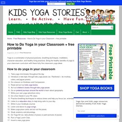 How to Do Yoga in your Classroom + free printable
