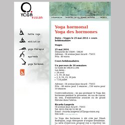 Yoga Vision : 1. Yoga hormonal - Yoga des hormones