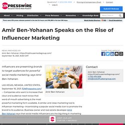 Amir Ben-Yohanan Speaks on the Rise of Influencer Marketing