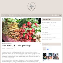New York City – Part 3 & Recipe – figgy & sprout