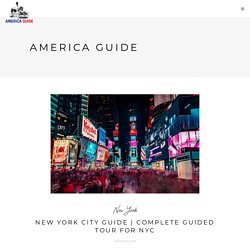 Complete Guided Tour for NYC