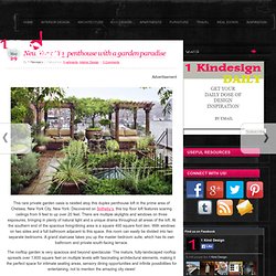 New York City penthouse with a garden paradise - 1 Kind Design 1 Kind Design