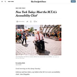 New York Today: Meet the M.T.A.’s Accessibility Chief