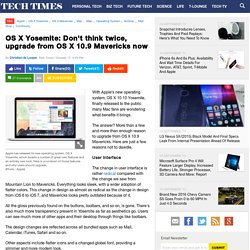 OS X Yosemite: Don't think twice, upgrade from OS X 10.9 Mavericks now