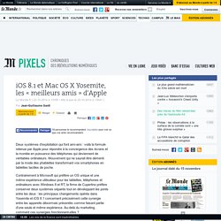 iOS 8.1 et Mac OS X Yosemite, les « meilleurs amis » d'Apple