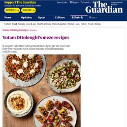 Yotam Ottolenghi’s meze recipes