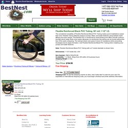 Flexible Reinforced Black PVC Tubing, 50' roll, 1 1/2" I.D. at BestNest.com