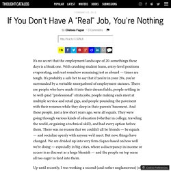 If You Don't Have A "Real" Job, You're Nothing