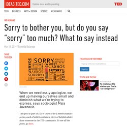 Do you say “sorry” too much? What to say instead