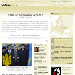 Après la Yougoslavie, l'Ukraine ?
