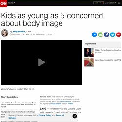 Kids as young as 5 concerned about body image