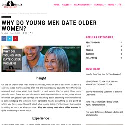 Why Do Young Men Date Older Women?